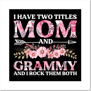 I Have Two Titles Mom And Grammy Mother's Day Gift Posters and Art